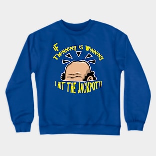 If Thinning Is Winning I Hit The Jackpot 2 Crewneck Sweatshirt